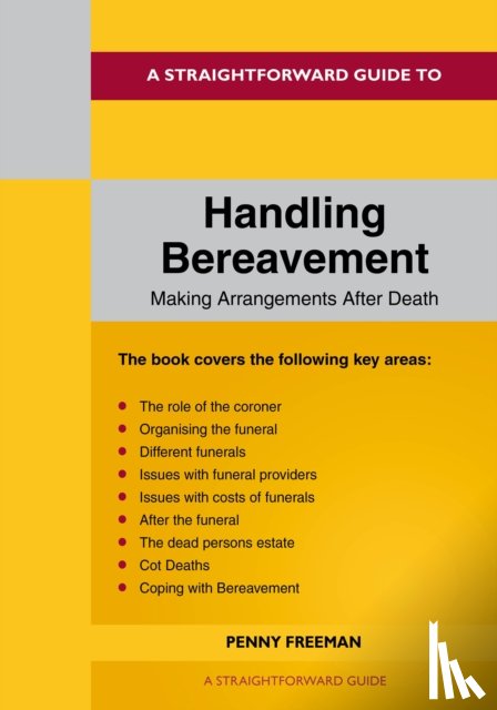 Freeman, Penny - A Straightforward Guide to Handling Bereavement