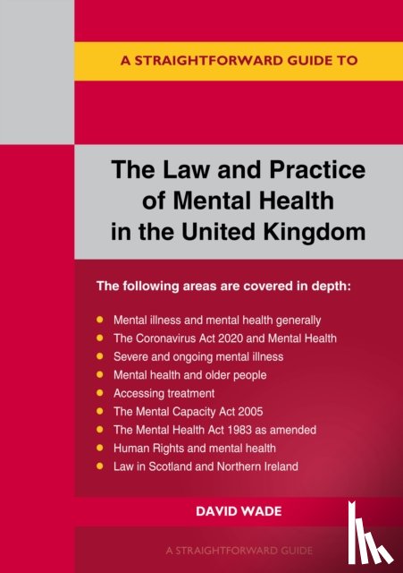 Wade, David - the Law and Practice of Mental Health in the UK