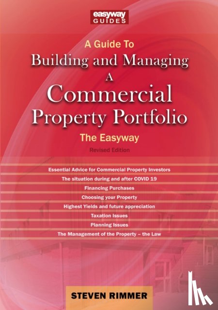 Rimmer, Steven - A Guide to Building and Managing a Commercial Property Portfolio