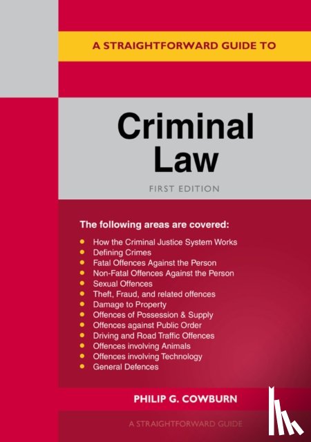 Cowburn, Philip G - A Straightforward Guide to Criminal Law