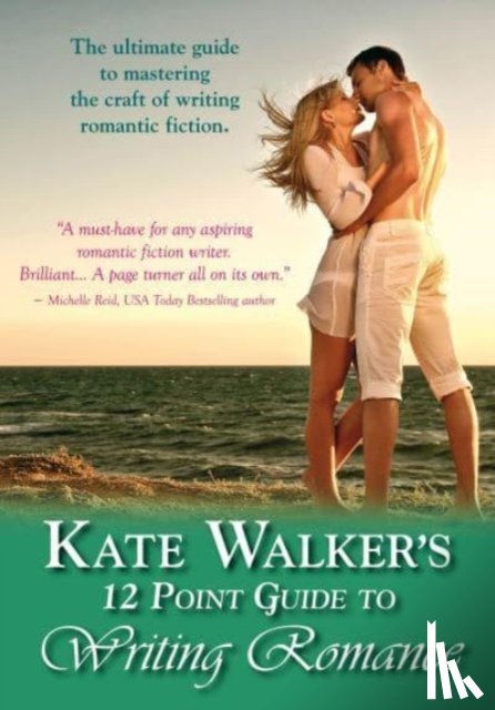 Walker, Kate - Kate Walkers' 12-Point Guide to Writing Romance