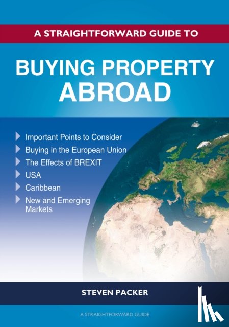 Packer, Steven - A Straightforward Guide to Buying Property Abroad