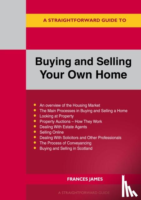James, Frances - A Straightforward Guide to Buying and Selling Your Own Home Revised Edition - 2024