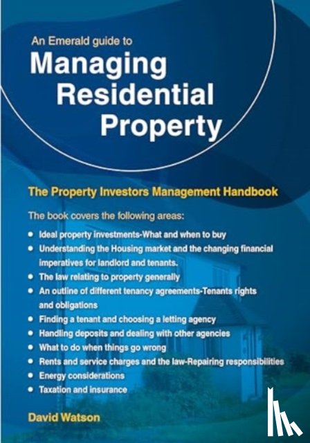 Watson, David - An Emerald Guide to Managing Residential Property - The Property Investors Management Handbook
