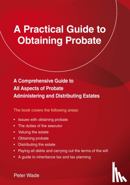 Wade, Peter - An Emerald Guide to a Practical Guide to Obtaining Probate