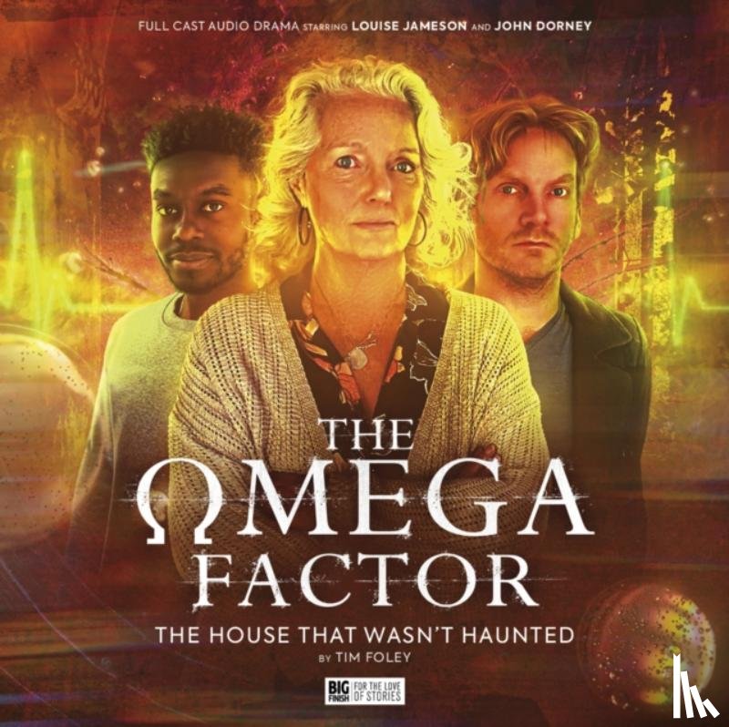 Foley, Tim - The Omega Factor: The House That Wasn't Haunted