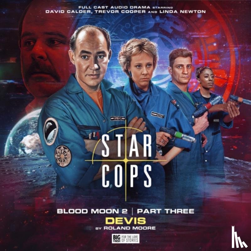 Moore, Roland - Star Cops: 4.6 Blood Moon: Devis