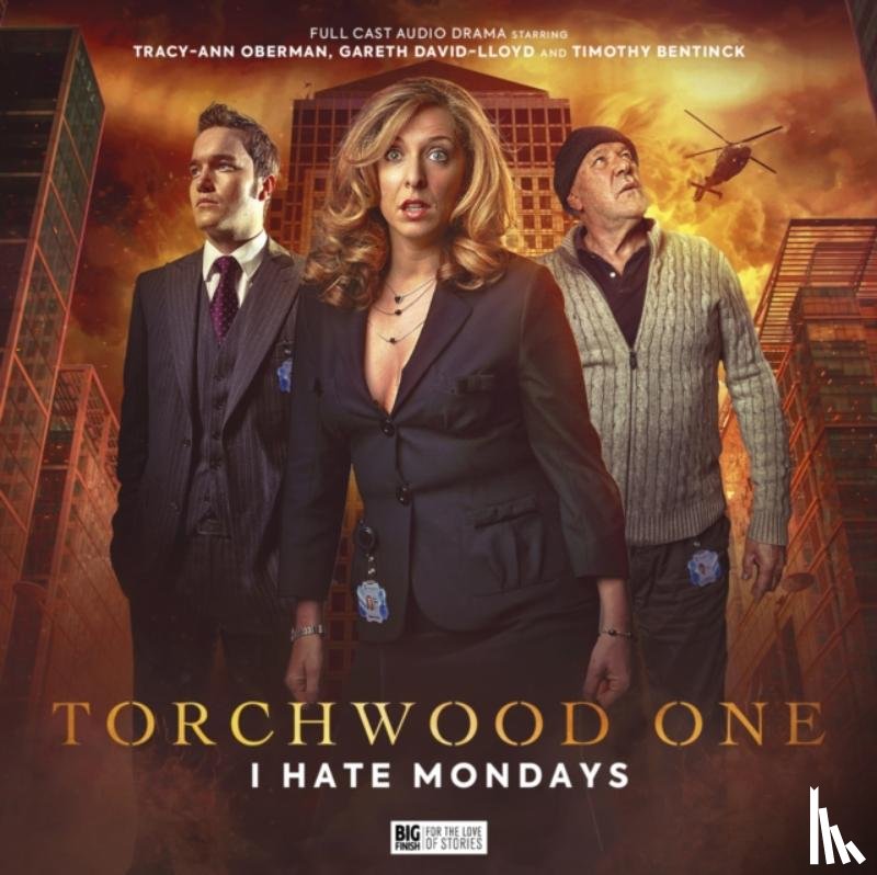 Goss, James, Lister, Joseph - Torchwood: Torchwood One: I Hate Mondays