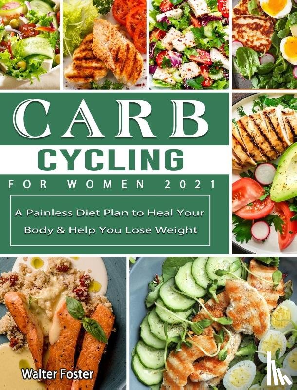 Foster, Walter - Carb Cycling for Women 2021