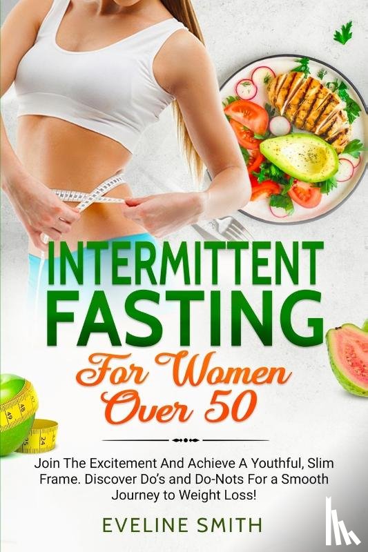 Smith, Eveline - Intermittent Fasting For Women Over 50