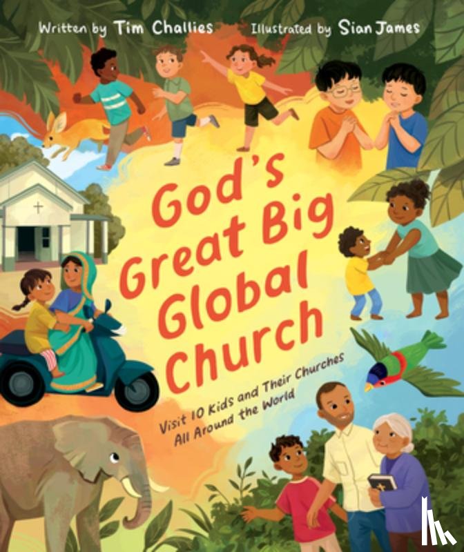 Challies, Tim - God's Great Big Global Church