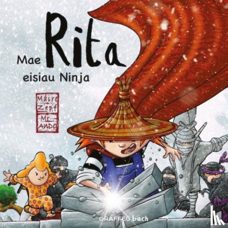 Zepf, Maire - Mae Rita Eisiau Ninja