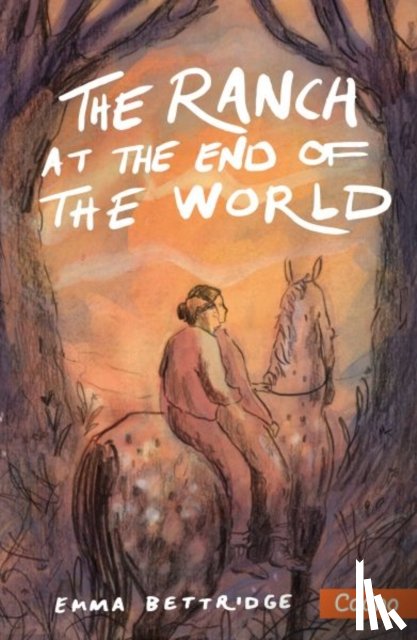 Bettridge, Emma - The Ranch at the End of the World