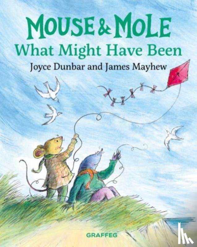 Dunbar, Joyce - Mouse and Mole: What Might Have Been