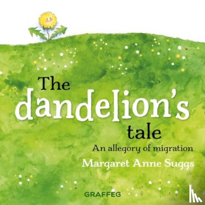 Suggs, Margaret Anne - The Dandelion's Tale