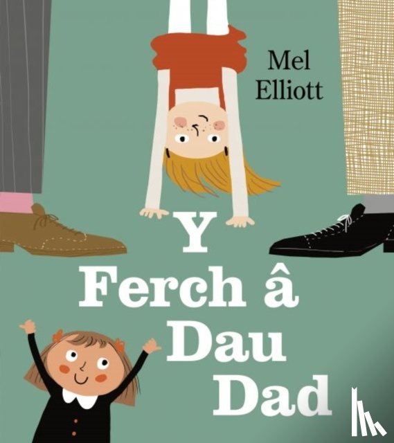 Elliott, Mel - Y Ferch a Dau Dad