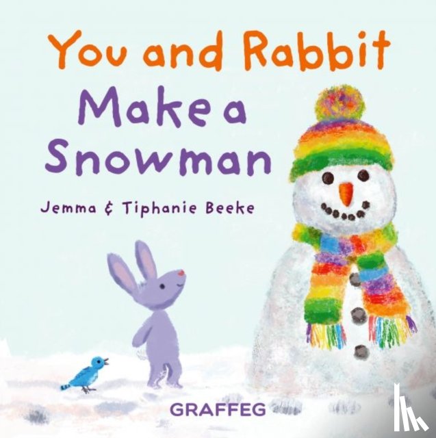 Beeke, Jemma - You and Rabbit Make a Snowman