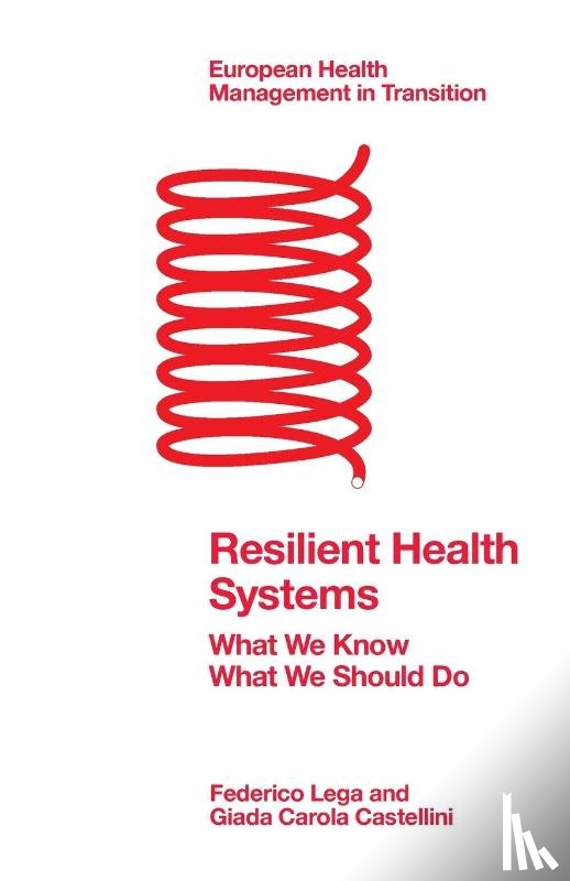 Lega, Federico (Milan University, Castellini, Giada Carola (Bocconi University - Resilient Health Systems