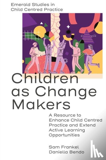 Frankel, Sam (King’s University College at Western University, Bendo, Daniella (King’s University College at Western University - Children as Change Makers