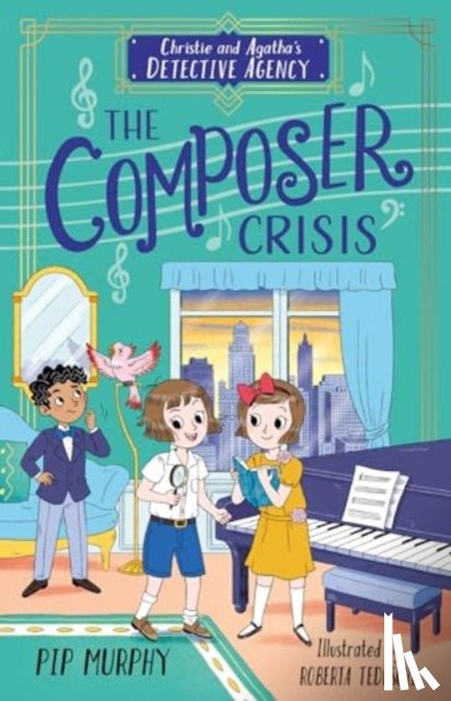 Murphy, Pip - Christie and Agatha's Detective Agency: The Composer Crisis
