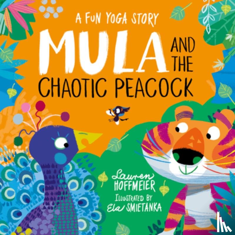 Hoffmeier, Lauren - Mula and the Chaotic Peacock