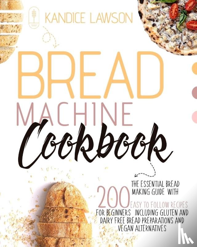 Lawson, Kandice - Bread Machine Cookbook