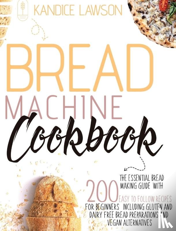 Lawson, Kandice - Bread Machine Cookbook