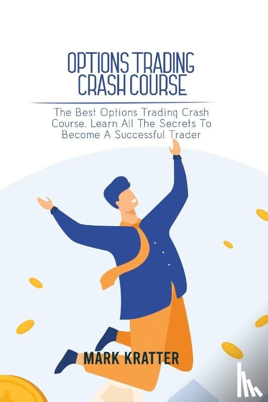 Kratter, Mark - Options Trading Crash Course