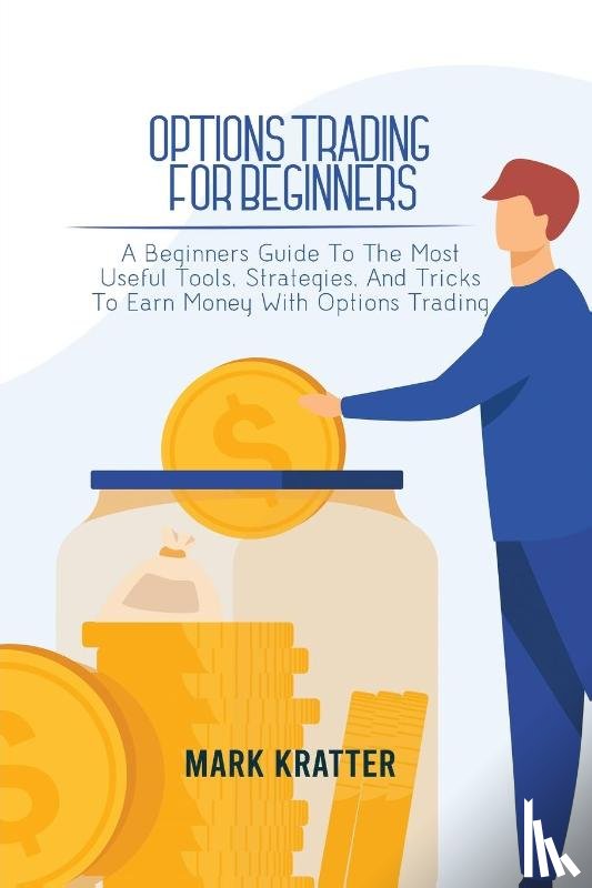 Kratter, Mark - Options Trading for Beginners