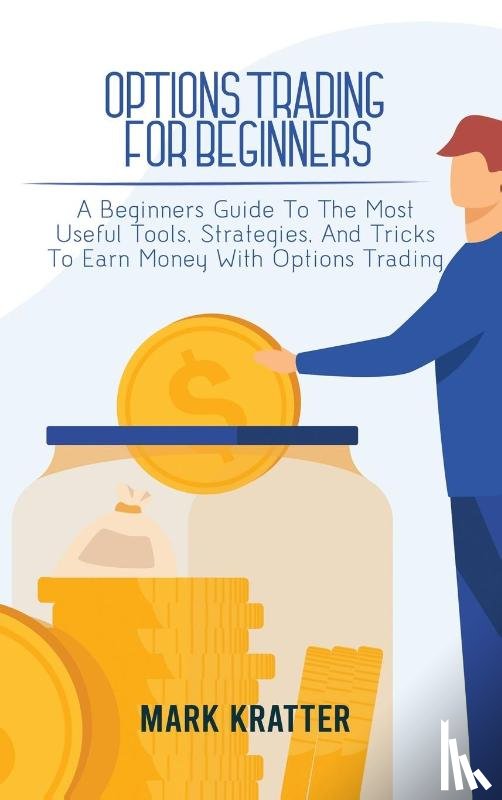 Kratter, Mark - Options Trading for Beginners