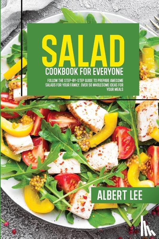 Lee, Albert - Salad Cookbook For Everyone
