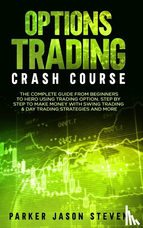 Parker, Jason Steven - Options Trading Crash Course