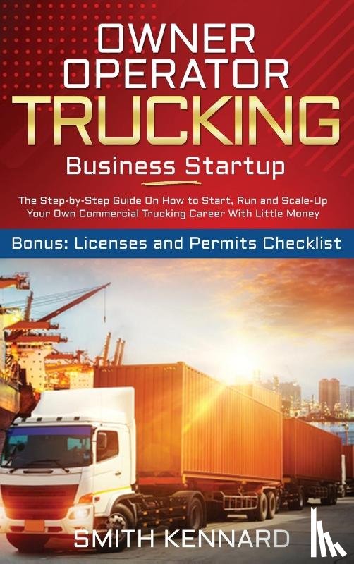 Kennard, Smith - Owner Operator Trucking Business Startup