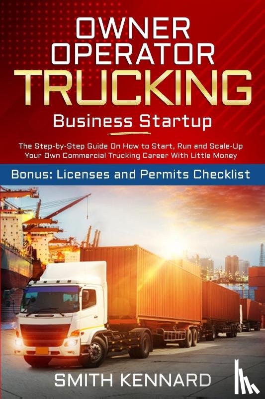 Kennard, Smith - Owner Operator Trucking Business Startup