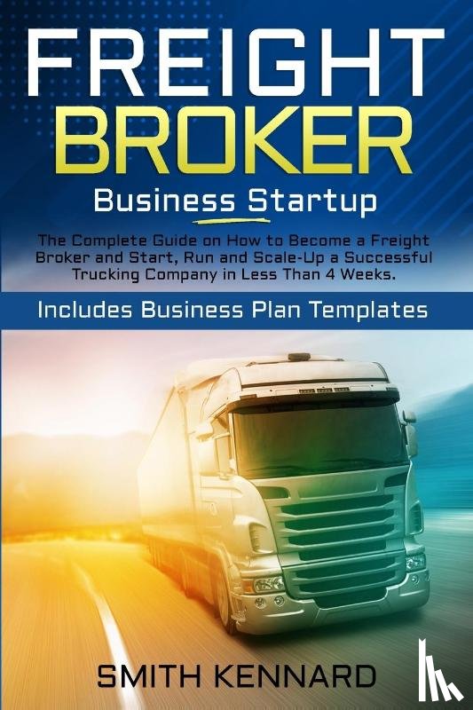 Kennard, Smith - Freight Broker Business Startup