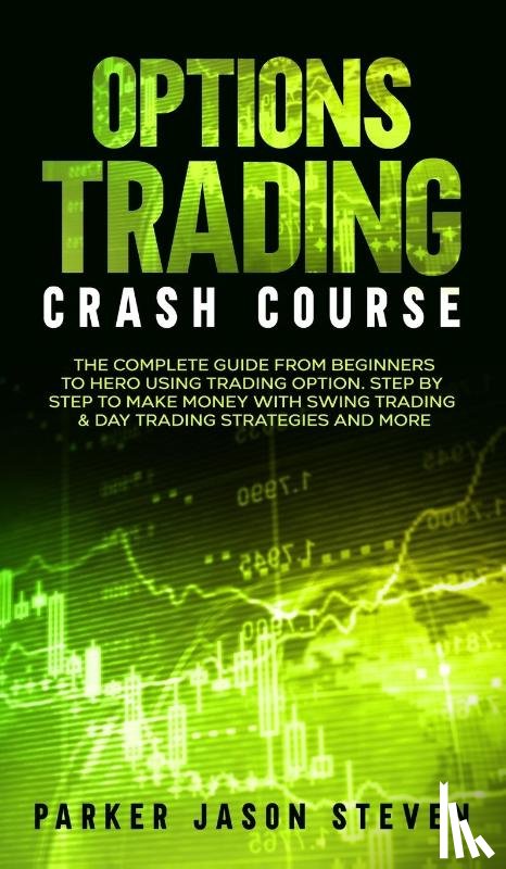 Parker, Jason Steven - Options Trading Crash Course
