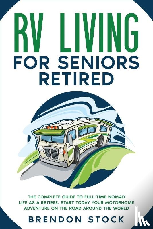 Stock, Brendon - RV Living for Seniors Retired