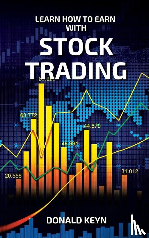 Keyn, Donald - Learn How to Earn With Stock Trading