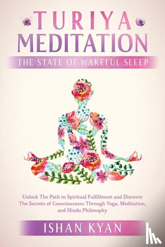 Kyan, MR Ishan - Turiya Meditation - The State of Wakeful Sleep