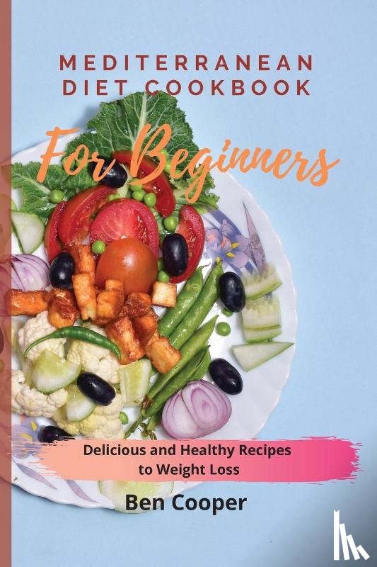 Cooper, Ben - Mediterranean Diet Cookbook For Beginners