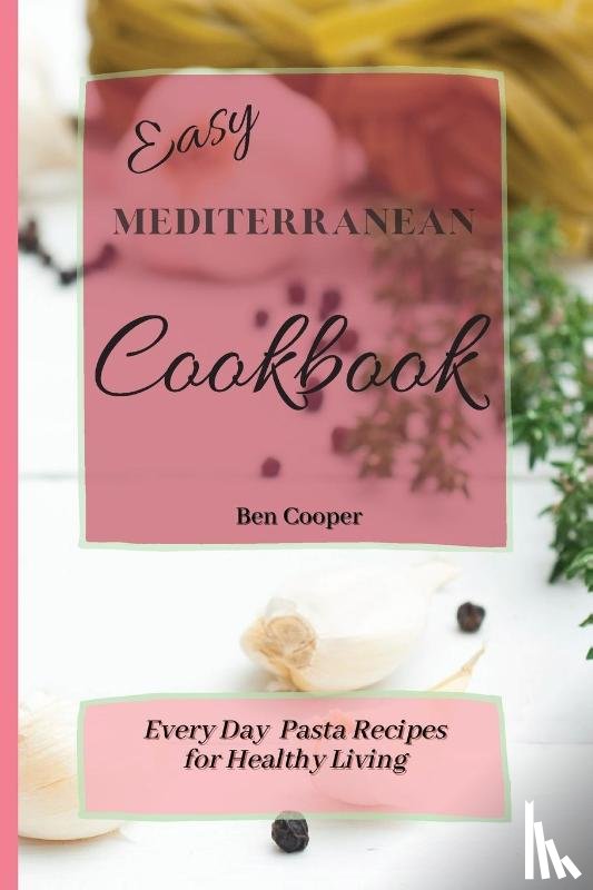 Cooper, Ben - Easy Mediterranean Cookbook
