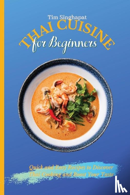 Singhapat, Tim - Thai Cuisine for Beginners