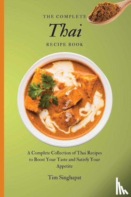 Singhapat, Tim - The Complete Thai Recipe Book