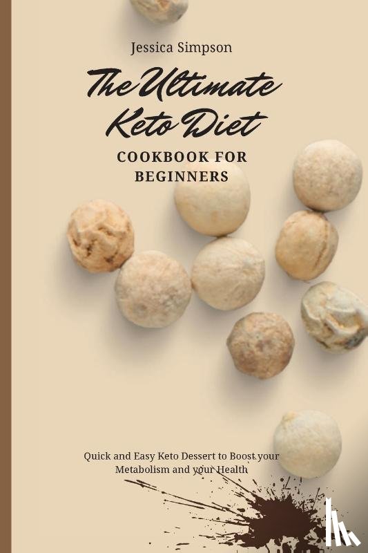 Simpson, Jessica - The Ultimate Keto Diet Cookbook for Beginners