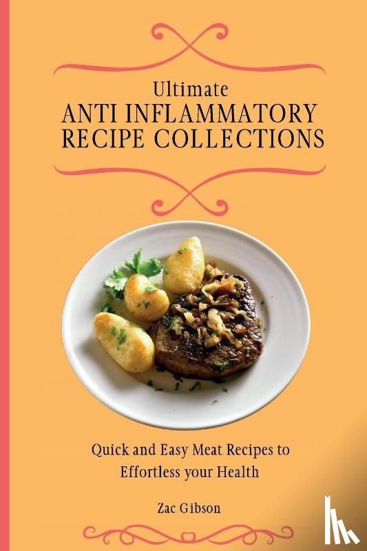 Gibson, Zac - Ultimate Anti Inflammatory Diet Cookbook