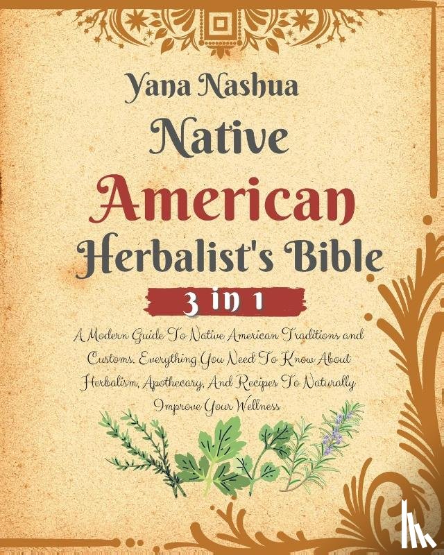 Nashua, Yana - Native American Herbalist's Bible