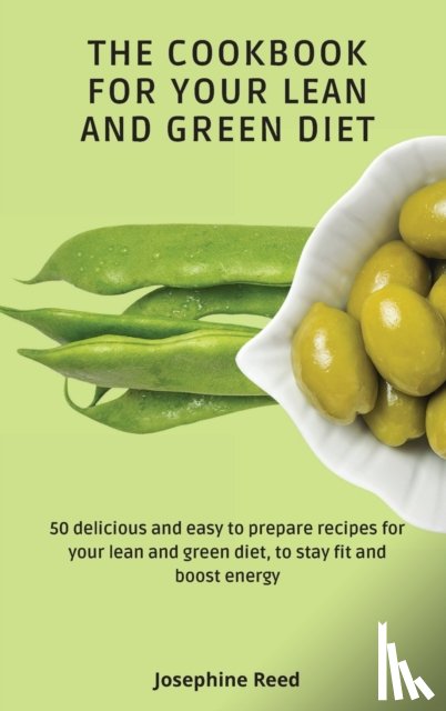 Reed, Josephine - The Cookbook for Your Lean and Green Diet
