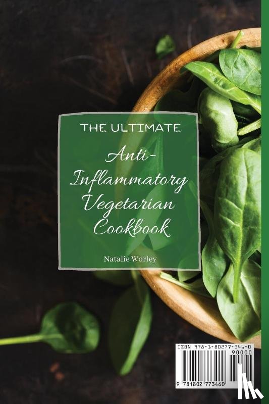 Worley, Natalie - The Ultimate Anti-Inflammatory Vegetarian Cookbook
