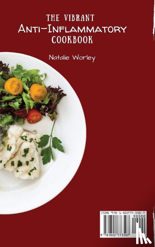 Worley, Natalie - The Vibrant Anti-Inflammatory Cookbook