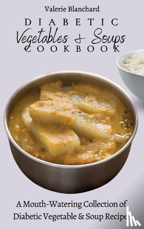 Blanchard, Valerie - Diabetic Vegetables & Soups Cookbook